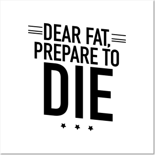 Fat prepare to die Posters and Art